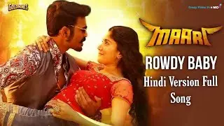 Maari 2 - Rowdy Baby (Hindi Version Full Song ) | Dhanush, Sai Pallavi | Yuvan Shankar Raja | Balaji