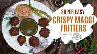 Crispy Maggi Fritters | Easy Evening Snack in 10 Minutes | Maggi Pakoda Recipe