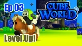 Cube World &mdash; Level Up! &mdash; Эпизод 03