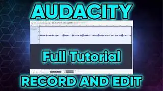 How to Use Audacity for Beginners: Record & Edit Audio | Full Tutorial 2026
