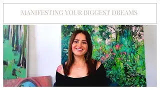 Experiencing Your Biggest Dreams | Introduction to Manifestation for Artists