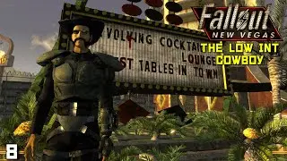 Fallout New Vegas Stream - Low Intelligence Cowboy pt. 8