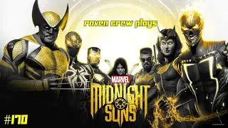 Raven Crew Play: Midnight Suns pt170