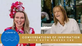 How women can thrive through all seasons, with Baroness Ruth Rogers CBE co-founder of The River Cafe