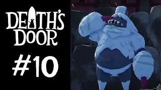 Прохождение Death&rsquo;s Door #10