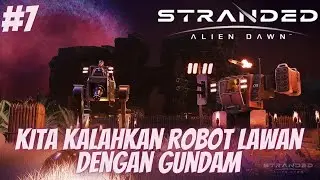 (EPS 7) Robot Gundam | STRANDED : ALIEN DAWN ROBOT AND GUARDIANS - INDONESIA