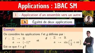 Les applications — Égalité de deux applications —  1 BAC SM
