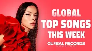 Global Hit List 2025  🎤 Top 40 Dance Songs This Week 2025 | Global Records HITLISTS