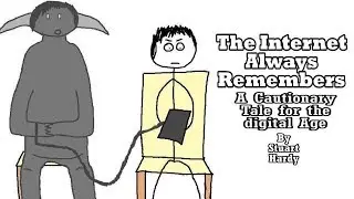 The Internet Always Remembers: A Cautionary Tale for the Digital Age by Stuart Hardy