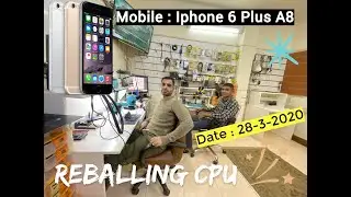 Iphone 6 Plus A8 CPU Reballing | آيفون 6 بلس إيه 8 شبلنة المعالج