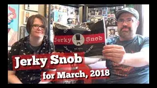 Jerky Snob for March, 2018