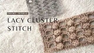 How to make the Lacy Cluster Stitch