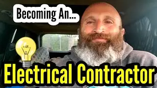 So You Want To Become An ELECTRICAL CONTRACTOR 