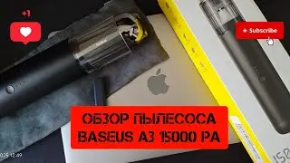 ОБЗОР ПЫЛЕСОСА BASEUS A3 15000Pa 135w