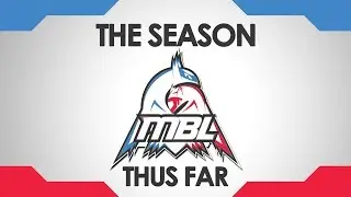 THE SEASON THUS FAR! (MBL S2)