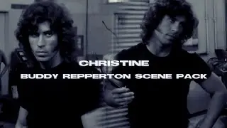 Christine | Buddy Repperton Scene Pack