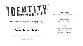Jan. 25th  2026 - The 3rd Sunday in Epiphany Worship