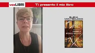 IL VIDEOMESSAGGIO DI ELENA MONTECUCCO A VOXLIBRI