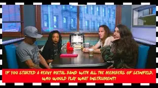Heavy Metal Breakfast (EP 37) START A BAND WITH ALL THE MEMBERS OF SEINFELD, WHO WOULD PLAY WHAT?