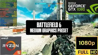 Battlefield 6 Multiplayer Casual | GTX 1080 8GB | Ryzen 5 5600 | Medium Preset | TAA