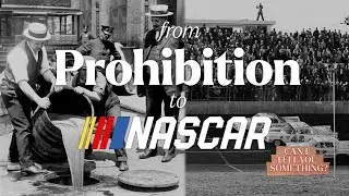 25 | How Prohibition Bootleggers Created NASCAR