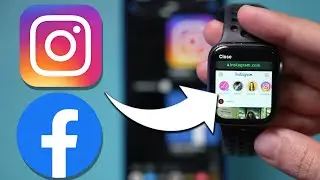 Как получить Instagram и Facebook на Apple Watch
