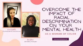 IMPACT OF RACIAL DISCRIMINATION ON MENTAL HEALTH: Heal Racial Trauma As A Woman Of Color #bipocwoman