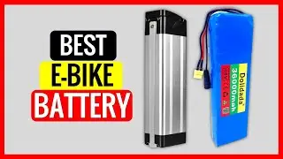 TOP 5 Best E Bike Battery in 2022