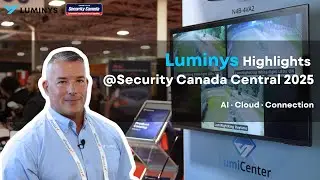 Connected Security in Action | Luminys at Security Canada Central 2025