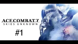 Ace Combat 7. Full Game. Japanese voice original. No comments. Part 1.