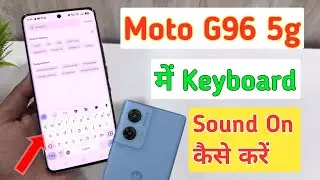 How to on keyboard sound in Moto G96 5g | Motorola G96 5g me keyboard sound on off kaise kare