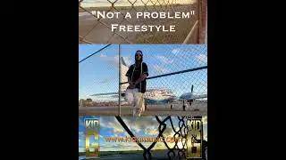 Kid G- Not a problem Freestyle🔥⛽️