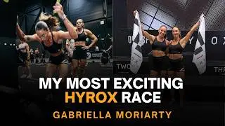 My most exciting HYROX race - Gabriella Moriarty