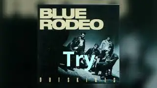 Try - Blue Rodeo Karaoke