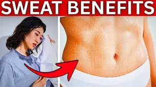 The Real Benefits of Sweat (Why It&rsquo;s Good for Your Body)