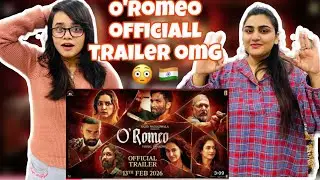 Pak Girls Reacts to O&rsquo;Romeo Official Trailer | Shahid k, Tripiti D,Nana P , Avinash| 13 Feb |😍