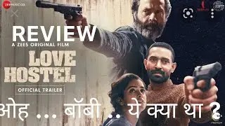 Love Hostel Review | ZEE5 | Red Chillies | Bobby D