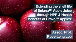 'Extending the shelf life of Soluna&trade; Apple Juice through HPP & Health benefits of Bravo&trade; Apples&rsquo;