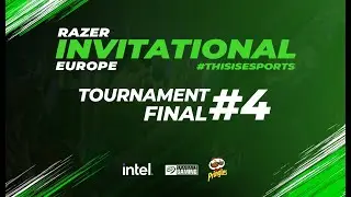 Razer Invitational - Europe | Tournament #4 Finals