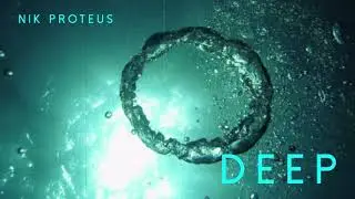 Deep by nik proteus