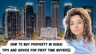 How To Buy Property In Dubai 🇦🇪 | Best Advice For First Time Buyers