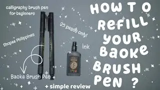 How to refill your baoke brush pen/ +short review /cheap calligraphy brush pen / Shopee Philippines