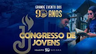 [2° DIA] 90 ANOS | CONGRESSO DE JOVENS | 26.09.25 | IEADPE GOIANA