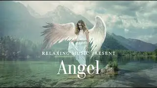 Angel. Meditation. Relaxing music. Melodies for sleeping. #2022 #Calm_music