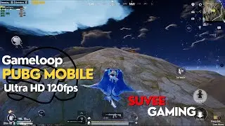 Pubg Mobile Emulator Ultra HD 120FPS | Gameloop | Suvee Gaming | #suvee