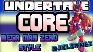 UNDERTALE - CORE [Mega Man Zero Style Remix]