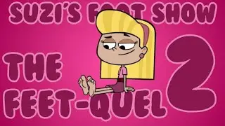 Suzi's Foot Show 2: The Feet-quel