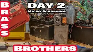 Day 2 | Micro Scrapping | Brass , Copper and Aluminum | I'm a hobby scrapper