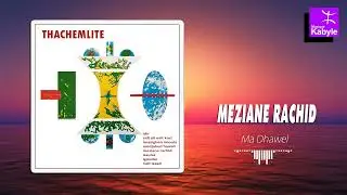 MEZIANE Rachid - Ma Dhawel [Thachemlith 1974]