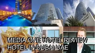 Media One Hotel    Review Hotel in Dubai UAE